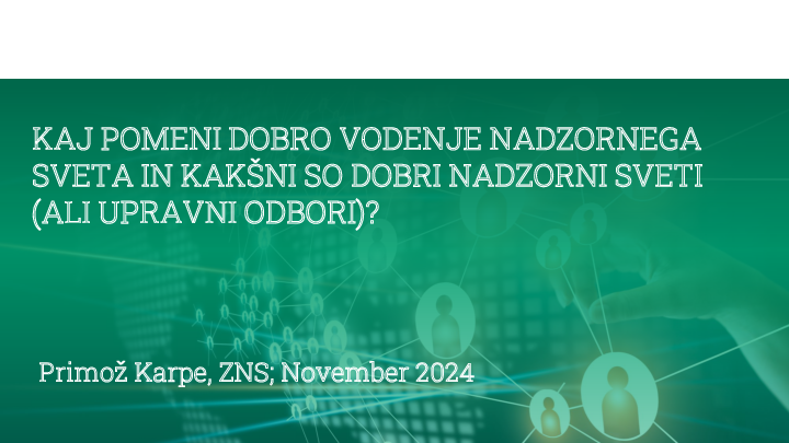 Kaj pomeni dobro vodenje nadzornega sveta in kakšni so dobri nadzorni sveti?